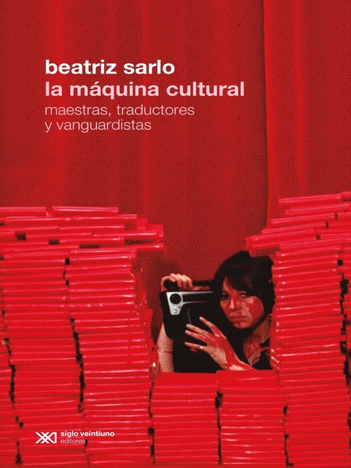 Title details for La máquina cultural by Beatriz Sarlo - Available